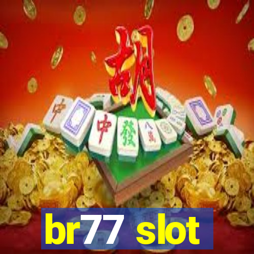 br77 slot