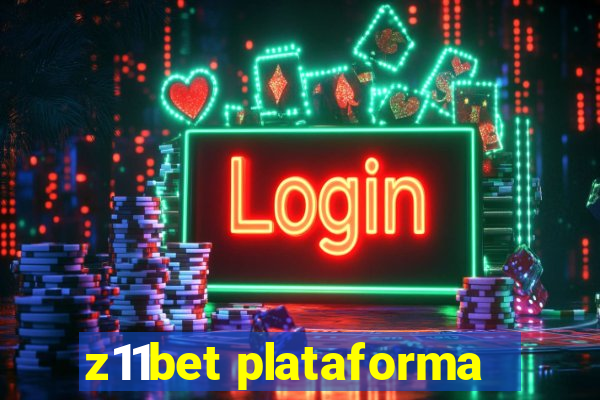 z11bet plataforma