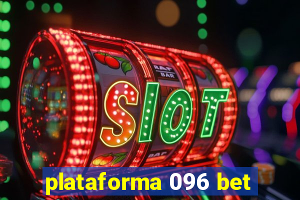 plataforma 096 bet