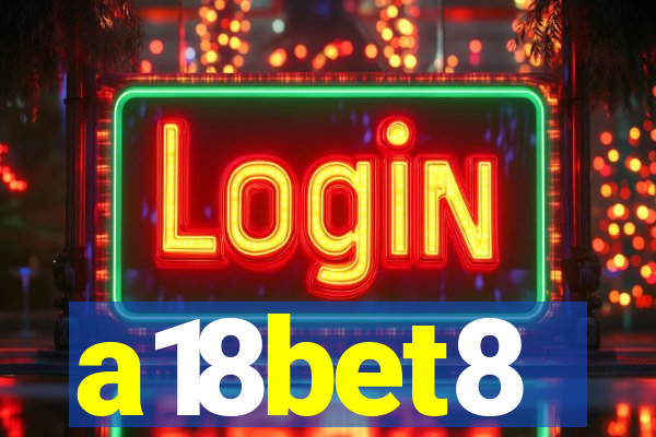 a18bet8