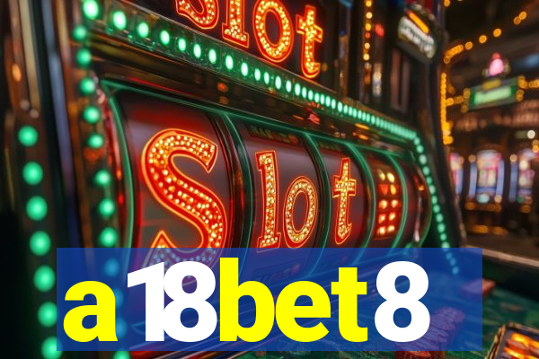 a18bet8