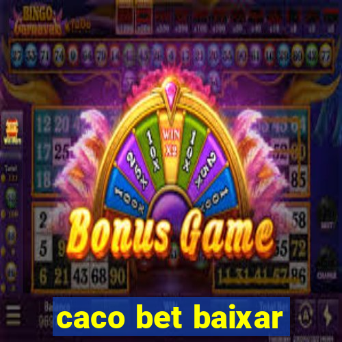 caco bet baixar