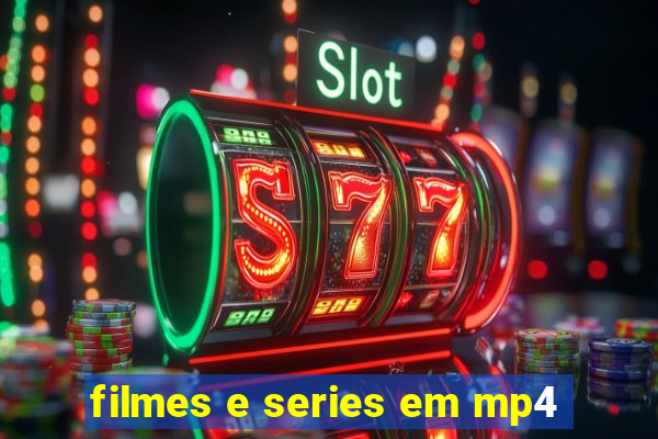 filmes e series em mp4