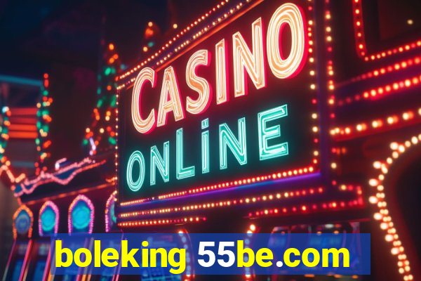 boleking 55be.com