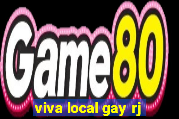 viva local gay rj