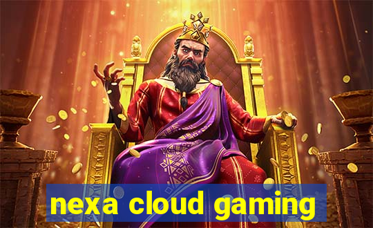 nexa cloud gaming