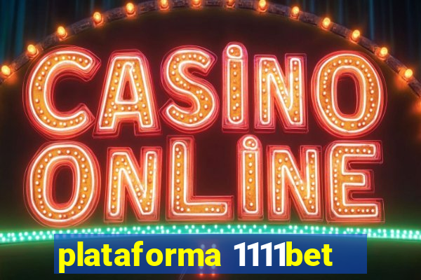 plataforma 1111bet