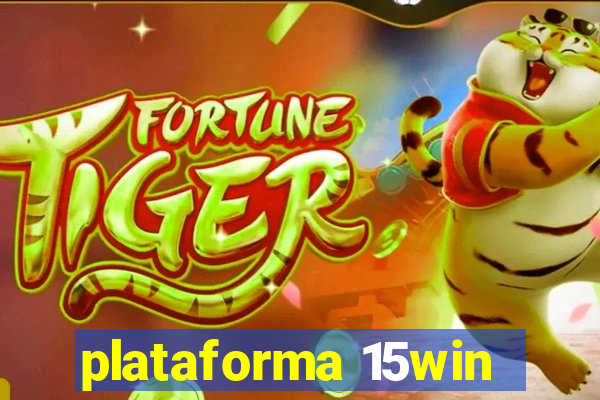 plataforma 15win