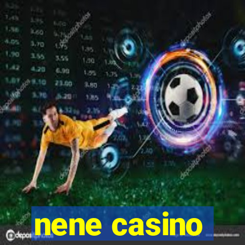 nene casino