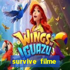 survive filme completo dublado