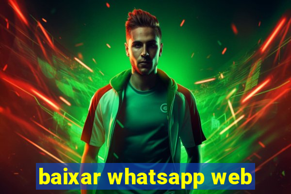 baixar whatsapp web