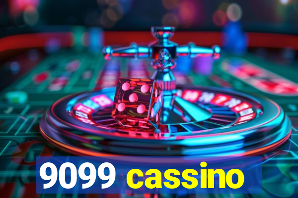 9099 cassino