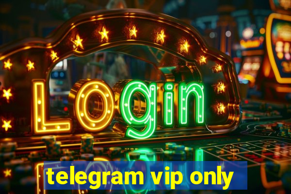 telegram vip only