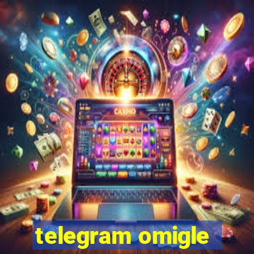 telegram omigle