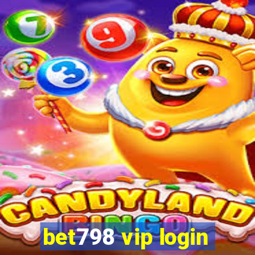 bet798 vip login