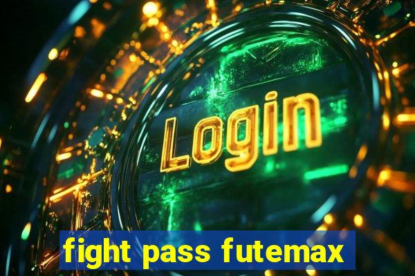 fight pass futemax