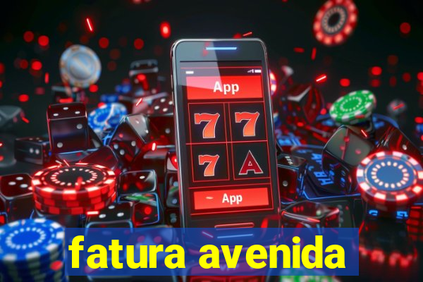 fatura avenida