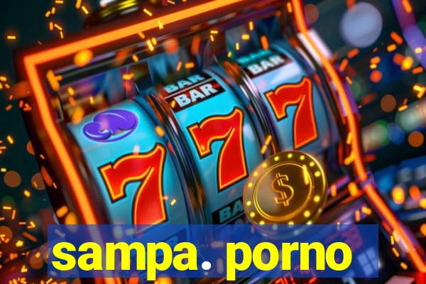 sampa. porno