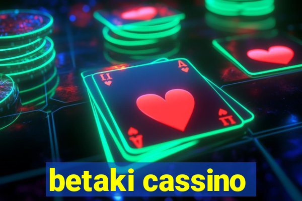 betaki cassino