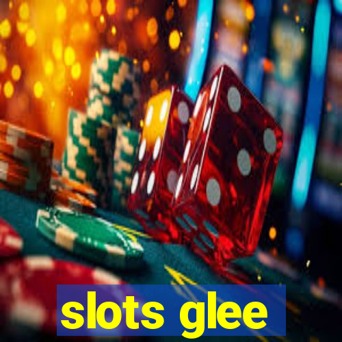 slots glee