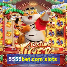 5555bet.com slots