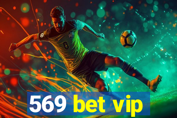 569 bet vip