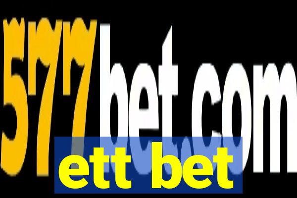 ett bet