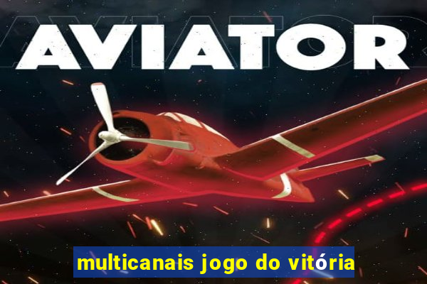 multicanais jogo do vitória