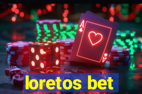 loretos bet