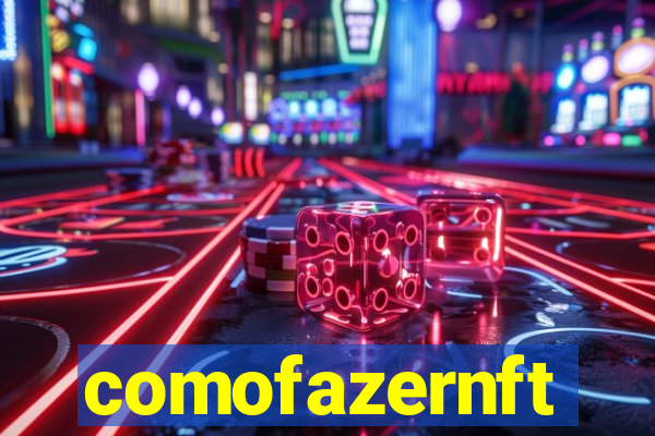 comofazernft