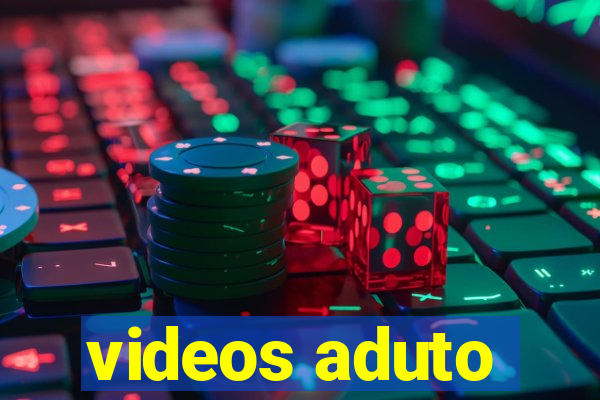 videos aduto