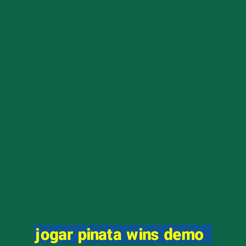 jogar pinata wins demo