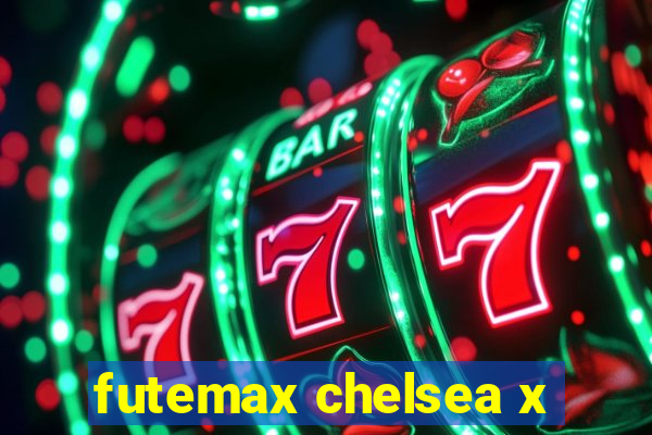 futemax chelsea x