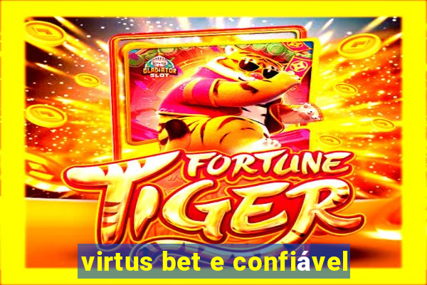 virtus bet e confiável