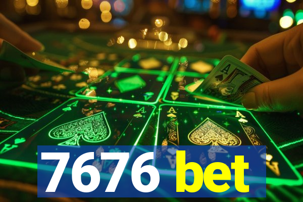 7676 bet