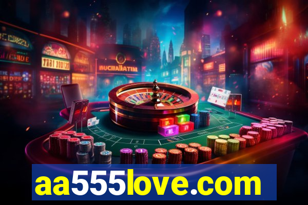 aa555love.com