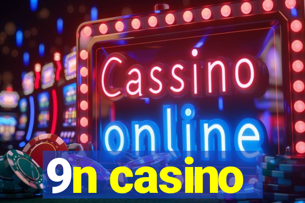 9n casino