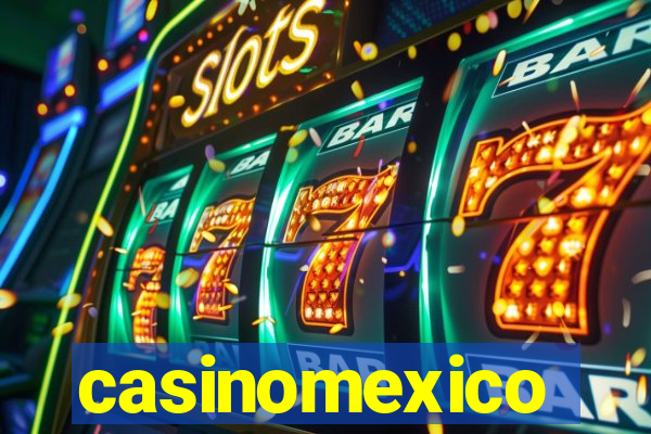 casinomexico