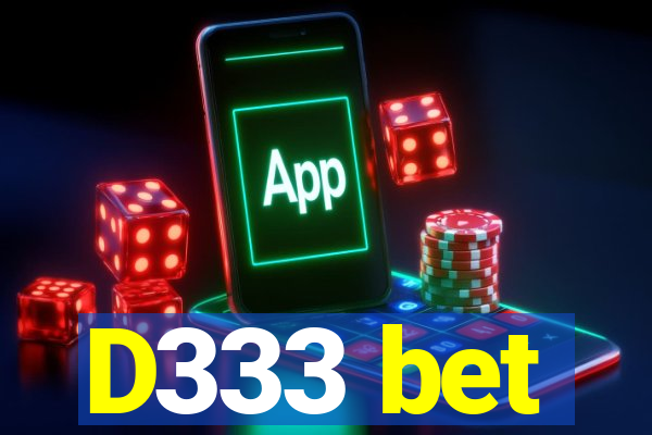 D333 bet