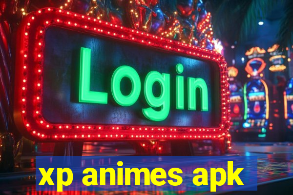 xp animes apk