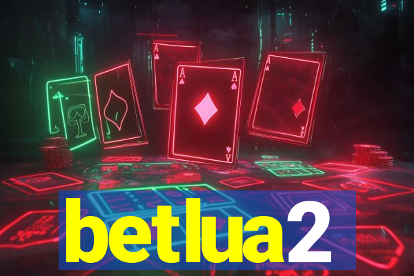 betlua2