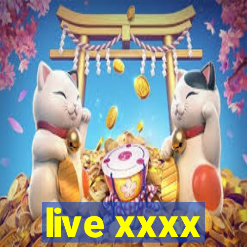 live xxxx