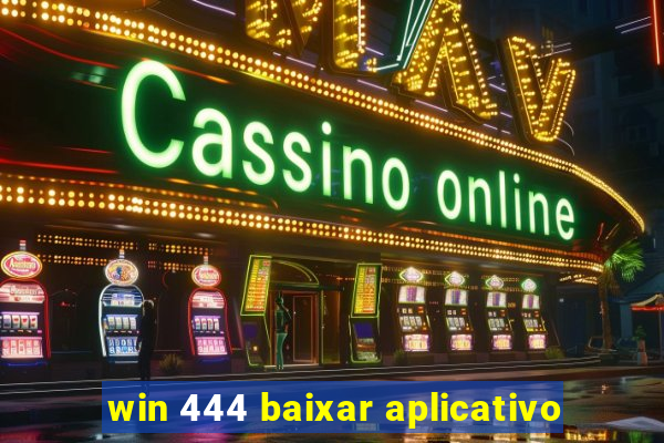 win 444 baixar aplicativo