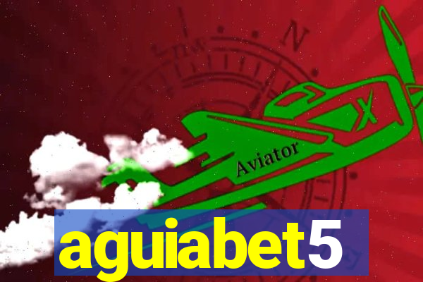 aguiabet5