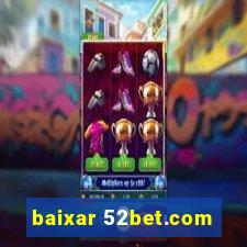 baixar 52bet.com