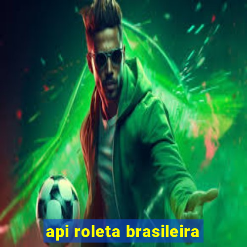 api roleta brasileira