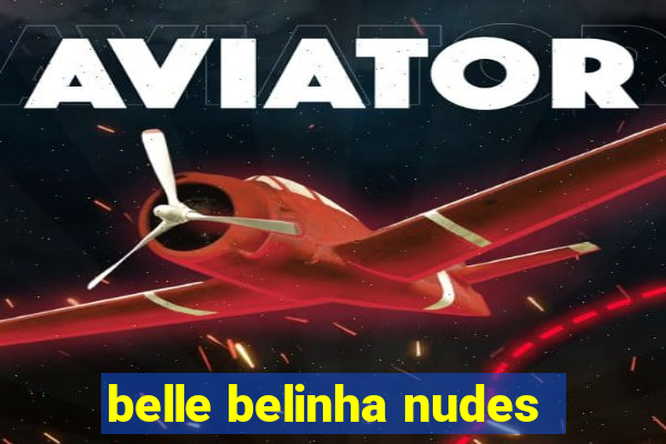 belle belinha nudes