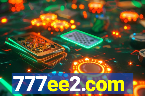 777ee2.com