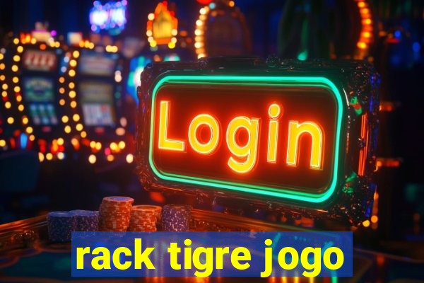 rack tigre jogo