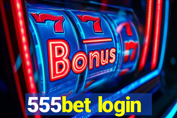 555bet login